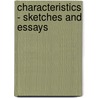 Characteristics - Sketches And Essays door Addison Peale Russell
