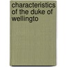 Characteristics Of The Duke Of Wellingto door Thomas Philip Grey