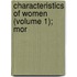 Characteristics Of Women (Volume 1); Mor