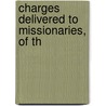 Charges Delivered To Missionaries, Of Th door Society For Promoting Knowledge