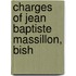 Charges Of Jean Baptiste Massillon, Bish