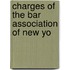 Charges Of The Bar Association Of New Yo