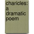 Charicles: A Dramatic Poem