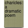 Charicles: A Dramatic Poem by Ll D. Josiah Quincy