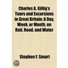 Charles A. Gillig's Tours And Excursions door Stephen F. Smart