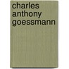 Charles Anthony Goessmann door University Of Massachusetts