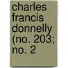 Charles Francis Donnelly (No. 203; No. 2 door Katherine Eleanor Conway