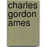Charles Gordon Ames door Charles Gordon Ames