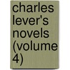 Charles Lever's Novels (Volume 4) door Charles James Lever