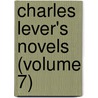 Charles Lever's Novels (Volume 7) door Charles James Lever