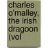 Charles O'Malley, The Irish Dragoon (Vol