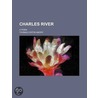Charles River; A Poem door Thomas Coffin Amory