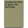 Charles The Third Of Spain; The Stanhope by Joseph Addison