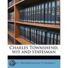 Charles Townshend, Wit And Statesman door Percy Hetherington Fitzgerald