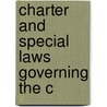Charter And Special Laws Governing The C by Providence