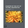Charter Of The City Of Tacoma, Washingto door Tacoma