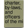 Charter, By-Laws, And Officers Of The Mi by Middlesex County Historical Society