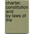 Charter, Constitution And By-Laws Of The