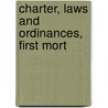 Charter, Laws And Ordinances, First Mort door Mobile And Birmingham Railway Company