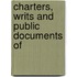 Charters, Writs And Public Documents Of