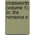 Chatsworth (Volume 1); Or, The Romance O