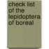Check List Of The Lepidoptera Of Boreal