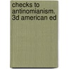 Checks To Antinomianism. 3d American Ed by John Fletcher