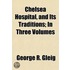 Chelsea Hospital, And Its Traditions; In
