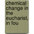 Chemical Change In The Eucharist, In Fou
