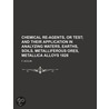 Chemical Re-Agents, Or Test; And Their A door F. Accum