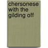 Chersonese With The Gilding Off door Emily Innes