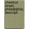 Chestnut Street, Philadelphia; Descripti door General Books