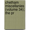 Chetham Miscellanies (Volume 34); The Pr door Chetham Society. Cn