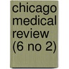 Chicago Medical Review (6 No 2) by Unknown