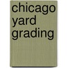 Chicago Yard Grading door George W. Hotchkiss