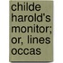 Childe Harold's Monitor; Or, Lines Occas