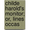 Childe Harold's Monitor; Or, Lines Occas door Francis Hodgson