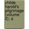 Childe Harold's Pilgrimage (Volume 2); A door Lord George Gordon Byron