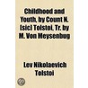 Childhood And Youth, By Count N. [Sic] T door Lev Nikolaevich Tolstoi
