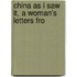 China As I Saw It, A Woman's Letters Fro