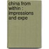 China From Within : Impressions And Expe