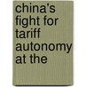 China's Fight For Tariff Autonomy At The door Charles James Fox