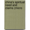 China's Spiritual Need And Claims (Micro door James Hudson Taylor