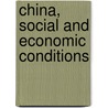 China, Social And Economic Conditions by American Academy of Political Science