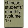 Chinese Students' Monthly (Volume 17) door Chinese Students' Alliance in Monthly