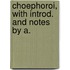 Choephoroi, With Introd. And Notes By A.
