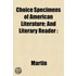 Choice Specimens Of American Literature;