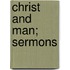 Christ And Man; Sermons