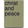 Christ And Peace door Joan Mary Fry