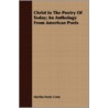 Christ In The Poetry Of Today; An Anthol by Martha Foote Crow